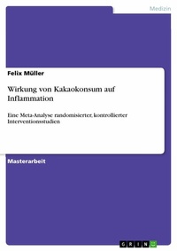 Abbildung von: Wirkung von Kakaokonsum auf Inflammation - GRIN Verlag