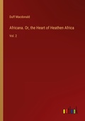 Cover: Africana. Or, the Heart of Heathen Africa - Outlook Verlag