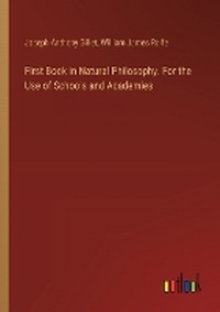 Enlarge image Cover: First Book in Natural Philosophy. For the Use of Schools and Academies - Outlook Verlag