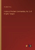 Cover: History of Portland Commandery, No. 2, of Knights Templar - Outlook Verlag