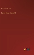 Cover: James Abram Garfield - Outlook Verlag
