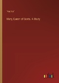 Cover: Mary, Queen of Scots. A Study - Outlook Verlag