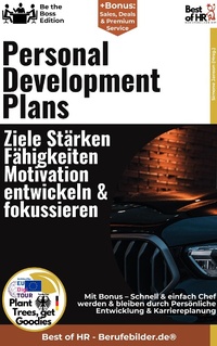 Abbildung von: Personal Development Plans - Ziele, Stärken, Fähigkeiten, Motivation entwickeln & fokussieren - Best of HR