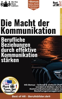 Abbildung von: Die Macht des Wortes - Berufliche Beziehungen durch effektive Kommunikation stärken - Best of HR