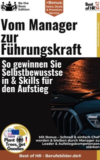 Abbildung von: Vom Manager zur Führungskraft - So gewinnen Sie Selbstbewusstsein & Skills für den Aufstieg - Best of HR