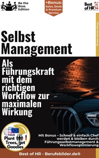 Abbildung von: Selbstmanagement - Als Führungskraft mit dem richtigen Workflow zur maximalen Wirkung - Best of HR