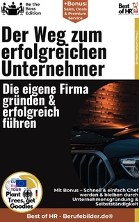 Abbildung von: Der Weg zum erfolgreichen Unternehmer - Die eigene Firma gründen & erfolgreich führen - Best of HR