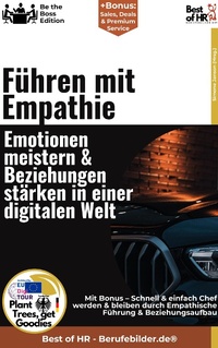 Abbildung von: Führen mit Empathie - Emotionen meistern & Beziehungen stärken in einer digitalen Welt - Best of HR