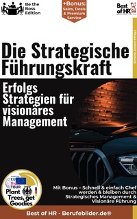 Abbildung von: Die Strategische Führungskraft - Erfolgsstrategien für visionäres Management - Best of HR