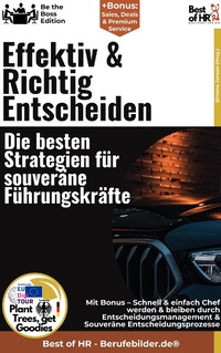 Abbildung von: Effektiv & Richtig Entscheiden - Die besten Strategien für souveräne Führungskräfte - Best of HR