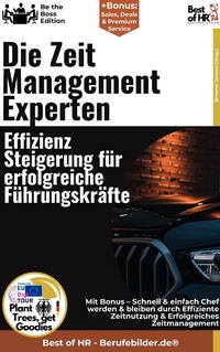 Abbildung von: Die Zeitmanagement-Experten - Effizienzsteigerung für erfolgreiche Führungskräfte - Best of HR