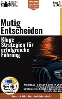 Abbildung von: Mutig Entscheiden - Kluge Strategien für erfolgreiche Führung - Best of HR