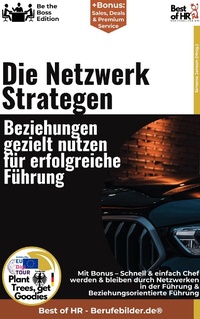 Abbildung von: Die Netzwerkstrategen - Beziehungen gezielt nutzen für erfolgreiche Führung - Best of HR