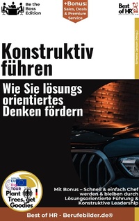 Abbildung von: Konstruktiv führen - Wie Sie lösungsorientiertes Denken fördern - Best of HR
