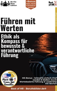 Abbildung von: Führen mit Werten - Ethik als Kompass für bewusste & verantwortliche Führung - Best of HR