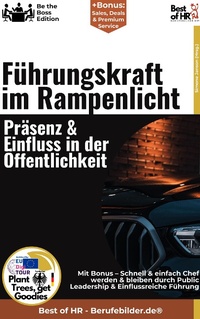 Abbildung von: Führungskraft im Rampenlicht - Präsenz & Einfluss in der Öffentlichkeit - Best of HR