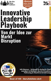 Abbildung von: Innovative Leadership Playbook - Von der Idee zur Markt-Disruption - Best of HR