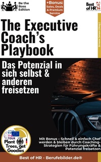 Abbildung von: The Executive Coach's Playbook - Das Potenzial in sich selbst & anderen freisetzen - Best of HR