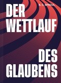 Cover: Der Wettlauf des Glaubens - Verbum Medien gGmbH