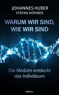 Abbildung von: Warum wir sind, wie wir sind - edition a
