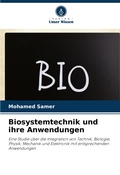 Cover: Biosystemtechnik und ihre Anwendungen - Verlag Unser Wissen