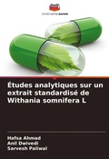 Cover: Etudes analytiques sur un extrait standardise de Withania somnifera L - Editions Notre Savoir