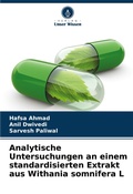Cover: Analytische Untersuchungen an einem standardisierten Extrakt aus Withania somnifera L - Verlag Unser Wissen