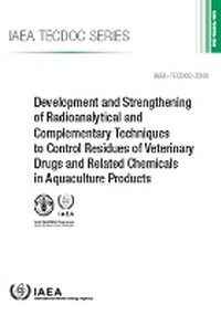 Abbildung von: Development and Strengthening of Radioanalytical and Complementary Techniques to Control Residues of Veterinary Drugs and Related Chemicals in Aquaculture Products - IAEA