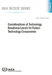 Abbildung von: Considerations of Technology Readiness Levels for Fusion Technology Components - IAEA