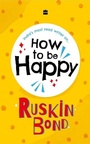 Cover: How to be Happy - HarperCollins Publishers India