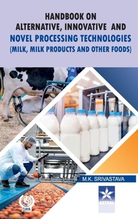 Enlarge image Cover: Handbook on Alternative Innovative and Novel Processing Technologies - Astral International Pvt. Ltd.