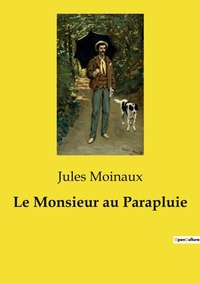 Abbildung von: Le Monsieur au Parapluie - Culturea