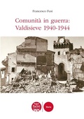 Cover: Comunit&agrave; in guerra: Valdisieve 1940-1944 - Pacini Editore