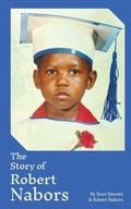 Cover: The Story of Robert Nabors - Second Childhood Publishing