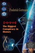 Cover: C-O-V-I-D, The Biggest Conspiracy in History - Frederick Guttmann