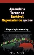 Cover: Aprender a Tornar-se Rent?vel Negociador de op??es - Judith Myles
