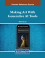 Cover: Making Art With Generative AI Tools - Information Science Publishing