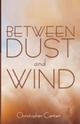 Cover: Between Dust and Wind - Resource Publications (CA)