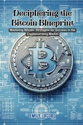 Cover: Deciphering the Bitcoin Blueprint - Emily Jacobs