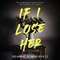 Cover: If I Lose Her - DREAMSCAPE MEDIA