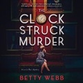 Cover: The Clock Struck Murder - DREAMSCAPE MEDIA