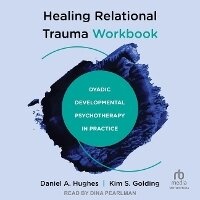Enlarge image Cover: Healing Relational Trauma Workbook - Tantor Audio