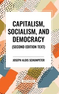 Cover: Capitalism, Socialism, and Democracy, 2nd Edition - Start Classics