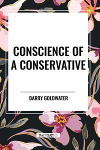 Enlarge image Cover: Conscience of a Conservative - Start Classics