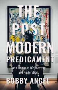 Enlarge image Cover: The Postmodern Predicament - Sophia Institute Press