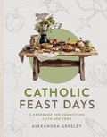 Cover: Catholic Feast Days - Sophia Institute Press