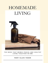 Abbildung von: Homemade Living - Christian Faith Publishing