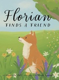 Cover: Florian Finds a Friend - Argyle Fox Publishing