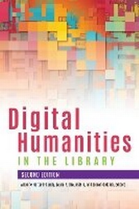 Enlarge image Cover: Digital Humanities in the Library - Association of College & Research Libraries