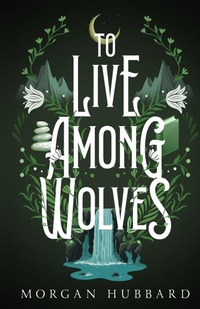 Abbildung von: To Live Among Wolves - Wistful Publishing